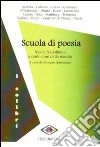 Scuola di poesia. Nicola napolitano a cento anni dalla nascita libro