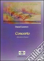 Concerto. Questioni d'amore libro