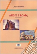 Atene e Roma. Saggi letterari libro