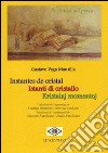 Instantes de cristal-Istanti di cristallo-Kristalaj momnetoj. Ediz. spagnola, italiana e esperanto libro