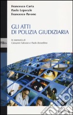 Gli atti di polizia giudiziaria libro