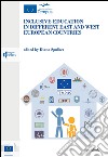 Inclusive education in different east and west european countries libro di Spulber D. (cur.)