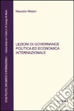 Lezioni di governance politica ed economica internazionale libro