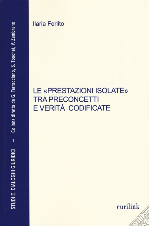 Le «prestazioni isolate» tra preconcetti e verità codificate