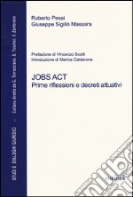 Jobs act. Prime riflessioni e decreti attuativi libro