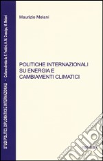 Politiche internazionali su energia e cambiamenti climatici libro