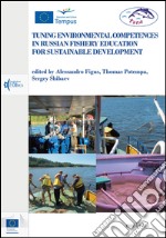 Tuning environmental competences in Russian fishery education for sustainable development. Ediz. inglese e russa libro