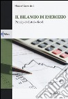 Il bilancio di esercizio. Principi civilistici e fiscali libro di Cosentini Oscar