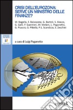 Crisi dell'eurozona: serve un ministro delle finanze? libro