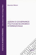 Lezioni di governance politica ed economica internazionale libro