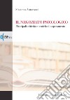 Il negoziato psicologico. Principali criticità e tecniche di superamento libro