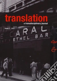 Translation. A transdisciplinary journal. Vol. 5 libro