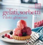 Gelati, sorbetti e dolci ghiacciati