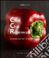 Cook chill regenerate. Food management for the XXI century libro