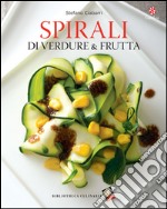 Spirali di verdure e frutta