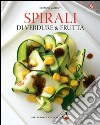 Spirali di verdure e frutta libro