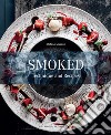Smoked. Technique and recipes libro di Masanti Stefano