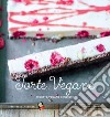 Torte vegane. Ricette vegane crudiste libro