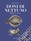 Doni di Nettuno. Scienza e cucina libro