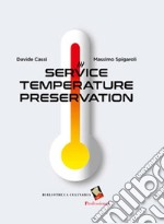 Conservazione a temperatura di servizio. Ediz. illustrata