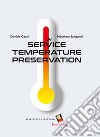 Conservazione a temperatura di servizio. Ediz. illustrata libro