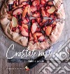 Crostate rustiche. Dolci e salate. Ediz. illustrata libro