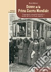 Donne nella prima guerra mondiale. Crocerossine, lavoratrici, giornaliste, femmes de plaisir, eroine, madrine... libro