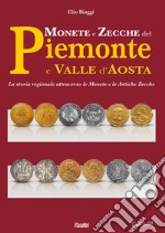 Monete e zecche del Piemonte e Valle d'Aosta. La storia regionale attraverso le monete e le antiche zecche