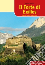 Il forte di Exilles. Storia, visita, escursioni