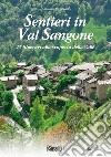 Sentieri in Val Sangone. 17 Itinerari alla scoperta della valle libro