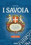 I Savoia. Una storia millenaria illustrata. Con Poster: albero genealogico libro