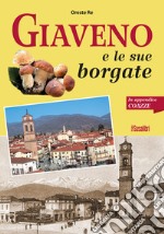 Giaveno e le sue borgate. In appendice Coazze