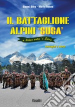 Il battaglione alpini Susa. Immagini e storia libro