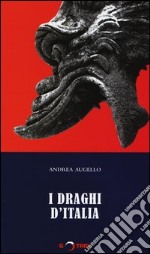 I draghi d'Italia libro