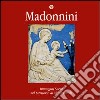 Madonnini. Immagini sacre nel territorio di Montevarchi. Ediz. illustrata libro