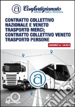 Contratto collettivo nazionale e veneto trasporto merci. Contratto collettivo veneto trasporto persone