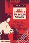 Storie e persone a San Giovanni Valdarno. La selezione soci: 35 anni di cooperazione di consumo libro