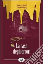 La casa degli orrori libro