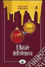 Il Natale dell'Efemera libro