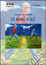 Six memos in jazz libro