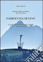 Parrocchia di Cevo. E i suoi luoghi di culto e di devozione