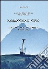 Parrocchia di Cevo. E i suoi luoghi di culto e di devozione libro di Belotti Andrea