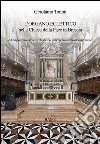 L'organo eclettico nella chiesa della Pace in Brescia e il magico percorso del vento che per millenni ha animato il suono divino libro