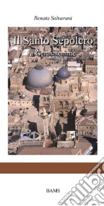 Il Santo Sepolcro a Gerusalemme libro