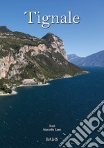 Tignale. Ediz. italiana e inglese libro