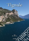 Tignale. Ediz. italiana e inglese libro