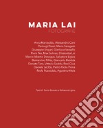 Maria Lai. Fotografie. Ediz. illustrata libro