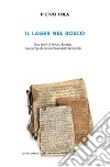 Il lager nel bosco. Due anni di lavoro forzato nei campi di concentramento tedeschi. Ediz. ampliata libro