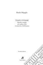 Tempo d'esami. Qualche consiglio per andare a fare la maturità e l'abilitazione libro