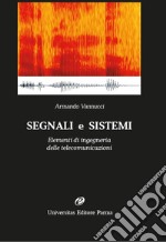 Segnali e sistemi. Elementi di ingegneria delle telecomunicazioni